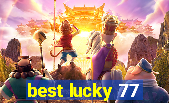 best lucky 77